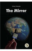 Steve Taylor: THE MIRROR: The answer: The mirror