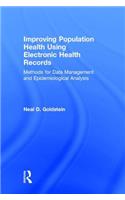 Improving Population Health Using Electronic Health Records: Methods for Data Management and Epidemiological Analysis