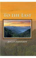 To the East
