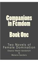 Companions in Femdom - Book One