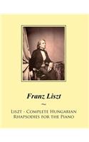 Liszt - Complete Hungarian Rhapsodies for the Piano