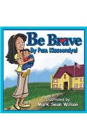Be Brave