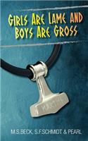 Girls Are Lame And Boys Are Gross