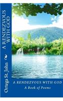 Rendezvous With God: A Book of Poems