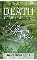 Death Came Calling - Life Won