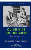 Quinn Kids on the Move: An Autobiography(2 The Quinn in Me)