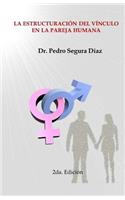 La Estructuracion del Vinculo en la Pareja Humana: (Spanish)