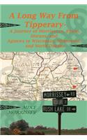 Long Way from Tipperary: A Journey of Morrisseys, Ryans, Horans, and Agnews to Wisconsin, Minnesota, and North Dakota