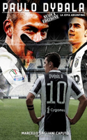 Paulo Dybala: La Joya Argentina