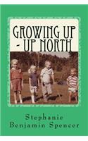 Growing Up - Up North