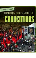 A Modern Nerd's Guide to Conventions: (Geek Out!)