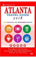 Atlanta Travel Guide 2018: Shops, Restaurants, Arts, Entertainment and Nightlife in Atlanta, Georgia (City Travel Guide 2018)