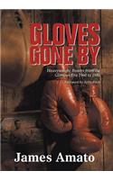 Gloves Gone by: Heavyweight Boxers from the Glorious Era 1960 to 1980