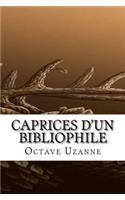 Caprices D'Un Bibliophile
