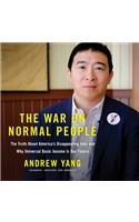 War on Normal People: The Truth about America's Disappearing Jobs and Why Universal Basic Income Is Our Future