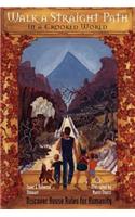 Walk a Straight Path in a Crooked World