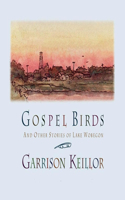 Gospel Birds: And Other Stories of Lake Wobegon