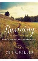 Running: A Love Story: 10 Years, 5 Marathons, and 1 Life-Changing Sport