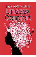 Uneasy Comfort