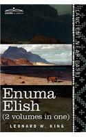 Enuma Elish (2 Volumes in One)