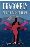 Dragonfly and the Pack of Three