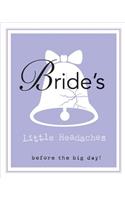 Bride's Little Headaches