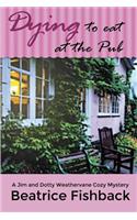 Dying to Eat at the Pub