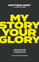 My Story, Your Glory