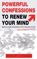 Powerful Confessions to Renew Your Mind