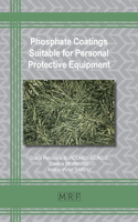 Phosphate Coatings Suitable for Personal Protective Equipment
