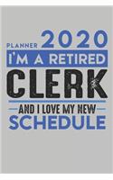Weekly Planner 2020 - 2021 for retired CLERK: I'm a retired CLERK and I love my new Schedule - 120 Weekly Calendar Pages - 6" x 9" - Retirement Planner