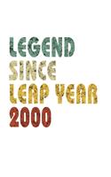 Legend Since Leap Year 2000: Retro Birthday Gift Notebook With Lined Wide Ruled Paper. Funny Quote Sayings 7.5 x 9.25 Notepad Journal For People Born February 29th 2000.