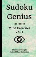 Sudoku Genius Mind Exercises Volume 1: Shellman, Georgia State of Mind Collection