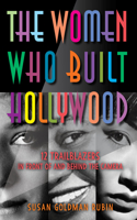 Women Who Built Hollywood