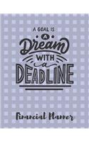 A Goal Is A Dream With A Deadline Financial Planner