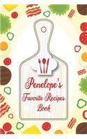 Penelope's Favorite Recipes Book: Personalized Name notebook to write all the good family recipes favorite, Notebook for 100 recipes Size 6x9 (15x23cm), Soft Cover, Matte Finish.