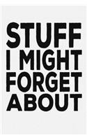 Stuff I Might Forget About
