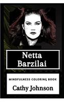 Netta Barzilai Mindfulness Coloring Book: (0 Netta Barzilai Mindfulness Coloring Books)