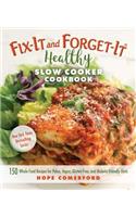 Fix-It and Forget-It Healthy Slow Cooker Cookbook: 150 Whole Food Recipes for Paleo, Vegan, Gluten-Free, and Diabetic-Friendly Diets(Fix-It and Forget-It)