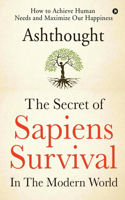 Secret of Sapiens Survival in the Modern World