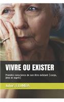 Vivre Ou Exister