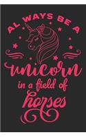 Always be a unicorn in a field of horses
