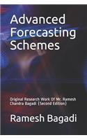 Advanced Forecasting Schemes: Original Research Work Of Mr. Ramesh Chandra Bagadi {Second Edition}(3 Wisconsin Technology)