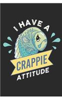 I Have A Crappie Attitude