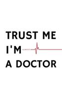 TRUST ME I'M almost A DOCTOR: Composition Notebook Lined Pages Cool Humor gift idea for INTERN Medicine Student
