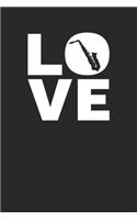 Love: Saxophone Weekly & Monthly Planner 2020 - 52 Week Calendar 6 x 9 Organizer - Gift For Saxophonists