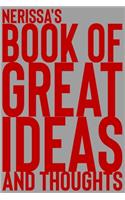 Nerissa's Book of Great Ideas and Thoughts: 150 Page Dotted Grid and individually numbered page Notebook with Colour Softcover design. Book format: 6 x 9 in