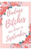 Badass Bitches Are Born In September
