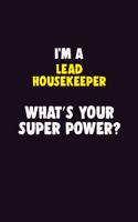 I'M A Lead Housekeeper, What's Your Super Power?