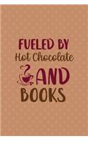 Fueled By Hot Chocolate And Books